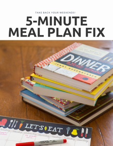 5-Minute Meal Plan Fix Kit